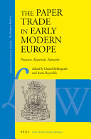 The paper trade in early modern Europe : practices, materials, networks /