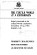 The textile world at a crossroads : papers presented at the Annual World Conference, November 19-22, 1990, Dundee, U.K. : market challenges, new frontiers, action for success.