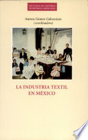 La industria textil en México /