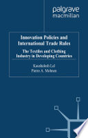 Innovation Policies and International Trade Rules : The Textiles and Clothing Industry in Developing Countries /
