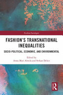 Fashion's transnational inequalities : socio-political, economic and environmental /