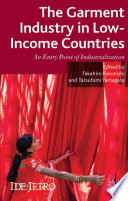 The garment industry in low-income countries : an entry point of industrialization /