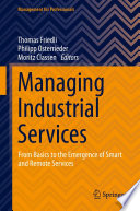 Managing Industrial Services : From Basics to the Emergence of Smart and Remote Services /