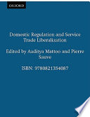 Domestic regulation and service trade liberalization /