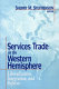 Services trade in the Western Hemisphere : liberalization, integration, and reform /