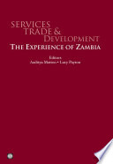 Services trade and development : the experience of Zambia /