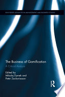 The business of gamification : a critical analysis /