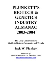 Plunkett's biotech & genetics industry almanac 2003-2004 : the only comprehensive guide to biotech companies and trends /