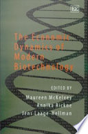 The economic dynamics of modern biotechnology /