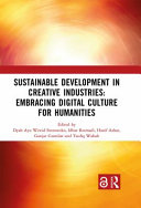 Sustainable development in creative industries : embracing digital culture for humanities : proceedings of the 9th Bandung Creative Movement International Conference on Creative Industries (9th BCM 2022), Bandung, Indonesia, 1 September 2022 /