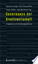 Governance der Kreativwirtschaft : Diagnosen und Handlungsoptionen /