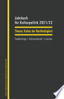 Jahrbuch für Kulturpolitik 2021/22 : Kultur der Nachhaltigkeit /