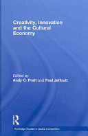 Creativity, innovation and the cultural economy /