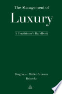 The management of luxury : a practitioner's handbook /