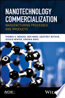 Nanotechnology commercialization : manufacturing processes and products /