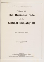 The Business side of the optical industry III : [symposium], August 22, 1977, San Diego, California /