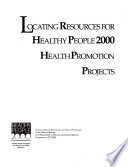 Locating resources for Healthy People 2000 health promotion projects.