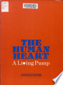 The human heart : a living pump.