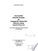 Outreach/risk reduction strategies for changing HIV-related risk behaviors among injection drug users : the National AIDS Demonstration Research (NADR) Project.