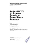Project MATCH hypotheses : results and causal chain analyses / editors, Richard Longabaugh, Philip W. Wirtz.