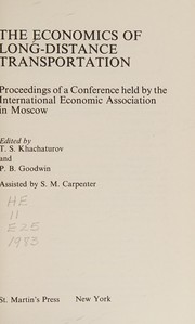 The Economics of long-distance transportation : proceedings of a conference held by the International Economic Association in Moscow /