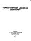 Transportation-logistics dictionary.