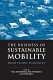 The business of sustainable mobility : from vision to reality /
