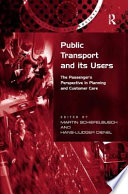 Public transport and its users : the passenger's perspective in planning and customer care /