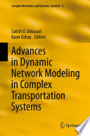 Advances in dynamic network modeling in complex transportation systems /