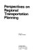 Perspectives on regional transportation planning /