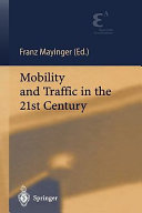 Mobility and traffic in the 21st century /