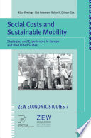 Social costs and sustainable mobility : strategies and experiences in Europe and the United States /