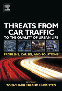 Threats from car traffic to the quality of urban life : problems, causes, and solutions /