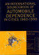 An international sourcebook of automobile dependence in cities, 1960-1990 /