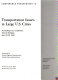 Transportation issues in large U.S. cities : proceedings of a conference, Detroit, Michigan, June 28-30, 1998.