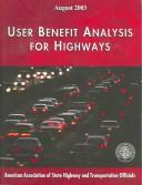 User benefit analysis for highways manual /