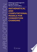 Mathematical and computational models for congestion charging /