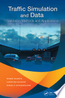 Traffic simulation and data : validation methods and applications /