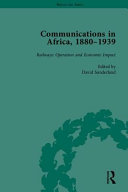 Communications in Africa, 1880-1939 /