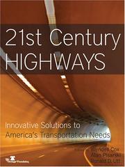 21st century highways : innovative solutions to America's transportation needs /