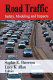 Road traffic : safety, modeling and impacts /