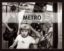 Metro : scenes from an urban stage /
