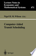 Computer-aided transit scheduling : proceedings, Cambridge, MA, USA, August 1997 /