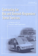 Contracting for bus and demand-responsive transit services : a survey of U.S. practice and experience /