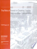The role of transit in creating livable metropolitan communities /