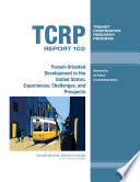 Transit-oriented development in the United States : experiences, challenges, and prospects /