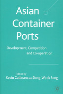 Asian container ports : development, competition and co-operation /