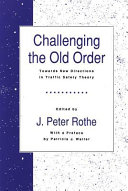 Challenging the old order : towards new directions in traffic safety theory /
