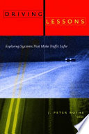 Driving lessons : exploring systems that make traffic safer /