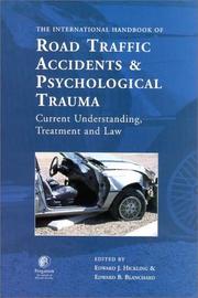 The international handbook of road traffic accidents and psychological trauma : current understanding, treatment, and law /